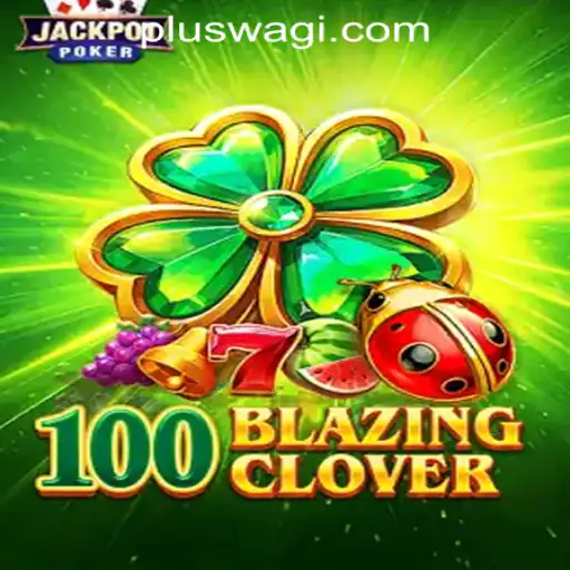 Discover the Thrills of 100BlazingClover at Wagi Plus Online Casino